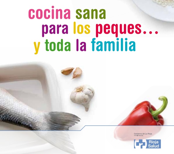 COCINA SANA PARA LOS PEQUES... Y TODA LA FAMILIA