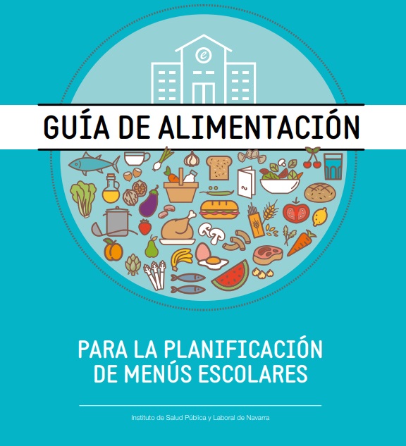 GUÍA DE ALIMENTACIÓN PARA LA PLANIFICACIÓN DE MENÚS ESCOLARES